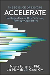 capa do livro Accelerate The Science of Lean Software and DevOps Building and Scaling High Performing Technology Organizations Nicole Forsgren Phd Jez Humble Gene Kim