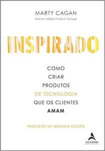 capa do livro Inspirado Como criar produtos de tecnologia que os clientes amam